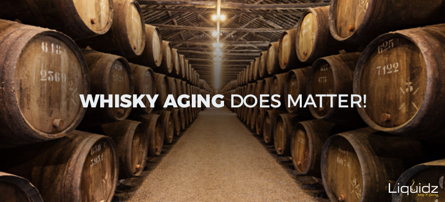 “WHISKY AGING DOES MATTER”