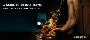 A GUIDE TO WHISKY TERMS EVERYONE SHOULD KNOW